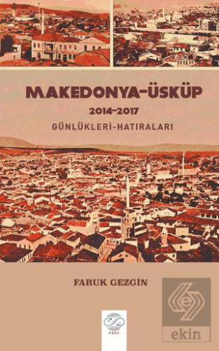 Makedonya-Üsküp 2104-2017 Günlükleri-Hatıraları –