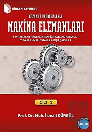 Makina Elemanları ve Çözümlü Problemleri Cilt: 2