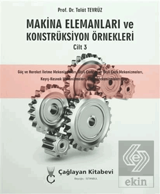 Makina Elemanları ve Konstrüksiyon Örnekleri Cilt