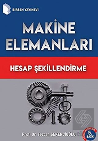 Makine Elemanları Hesap Şekillendirme