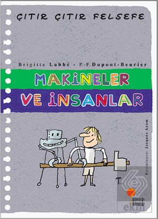 Makineler ve İnsanlar - Çıtır Çıtır Felsefe 28