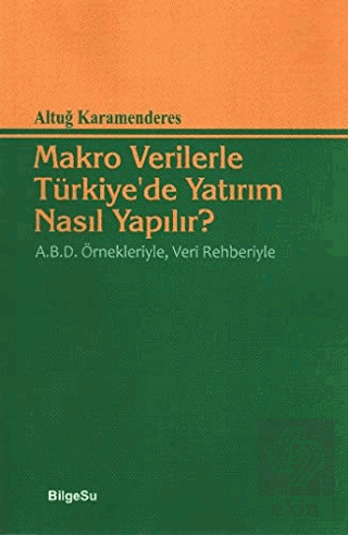 Makro Verilerle Türkiye\'de Yatırım Nasıl Yapılır?