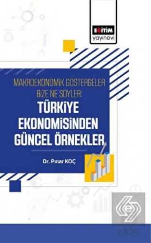 Makroekonomik Göstergeler Bize Ne Söyler: Türkiye