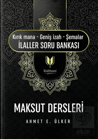 Maksut Dersleri (Kırık Mana – Geniş İzah – Şemalar