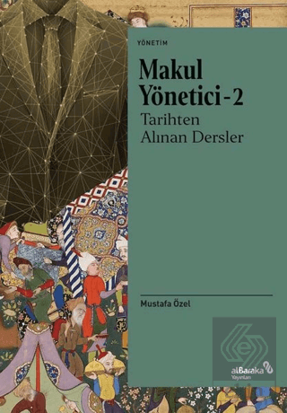 Makul Yönetici - 2: Tarihten Alınan Dersler