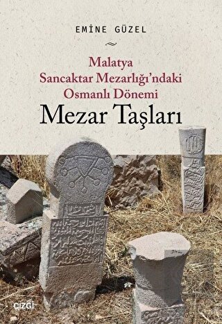 Malatya Sancaktar Mezarlığı\'ndaki Osmanlı Dönemi M