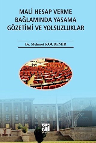 Mali Hesap Verme Bağlamında Yasama Gözetimi ve Yol