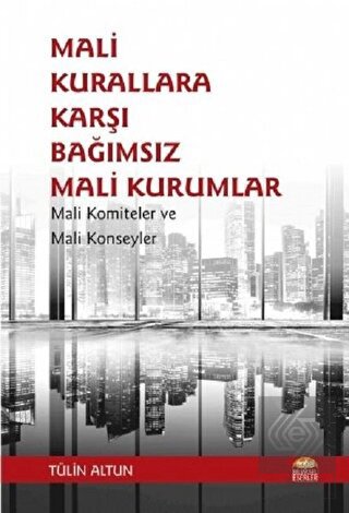 Mali Kurallara Karşı Bağımsız Mali Kurumlar