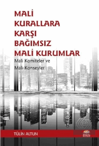 Mali Kurallara Karşı Bağımsız Mali Kurumlar