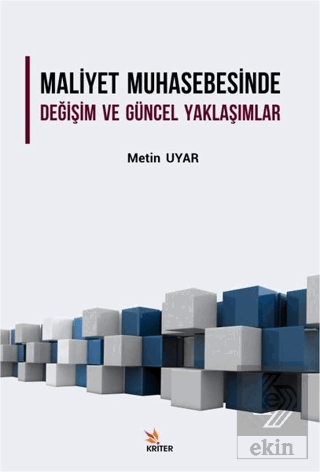 Maliyet Muhasebesinde Değişim ve Güncel Yaklaşımla