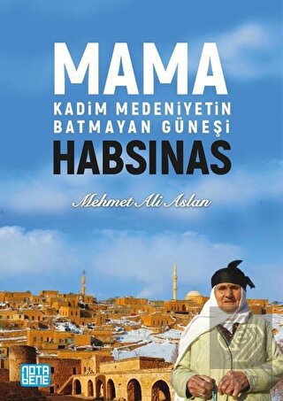 Mama Habsinas - Kadim Medeniyetin Batmayan Güneşi