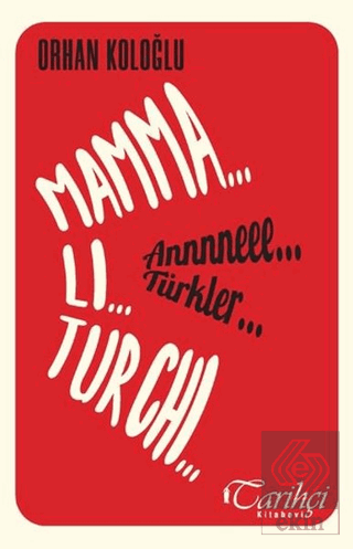 Mamma Li Turchi - Annneee Türkler