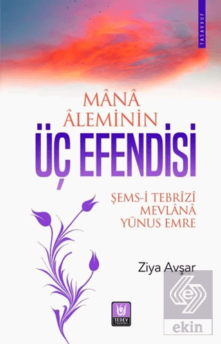 Mana Aleminin Üç Efendisi