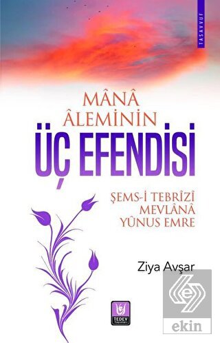 Mana Aleminin Üç Efendisi