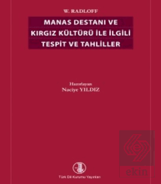 Manas Destanı ve Kırgız Kültürüyle İlgili Tespit ve Tahliller