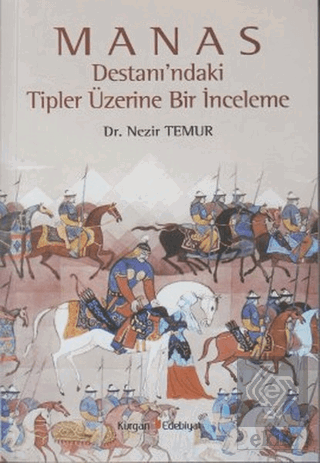 Manas Destanı\'ndaki Tipler Üzerine Bir İnceleme