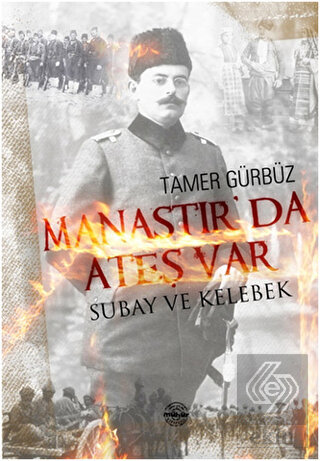 Manastır\'da Ateş Var