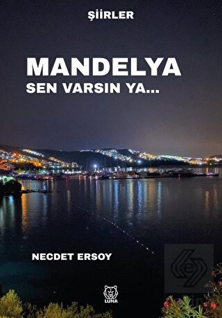 Mandelya Sen Varsın Ya…