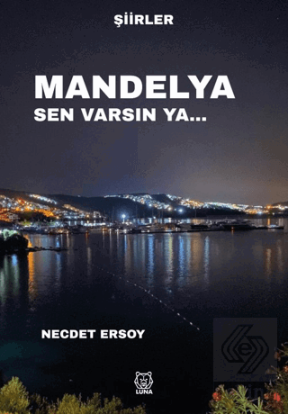 Mandelya Sen Varsın Ya…