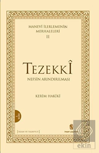 Manevi İlerlemenin Merhaleleri 2: Tezekki