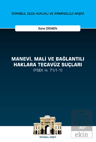 Manevi, Mali ve Bağlantılı Haklara Tecavüz Suçları