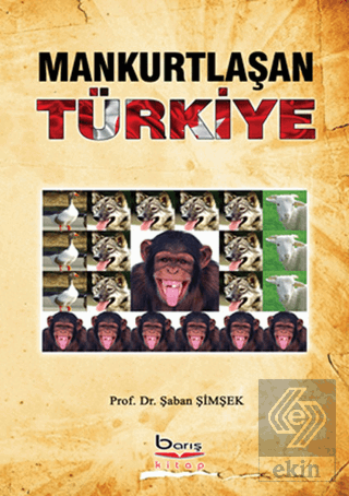 Mankurtlaşan Türkiye