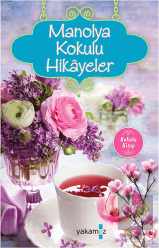 Manolya Kokulu Hikayeler