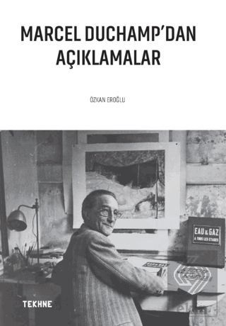 Marcel Duchamp'dan Açıklamalar