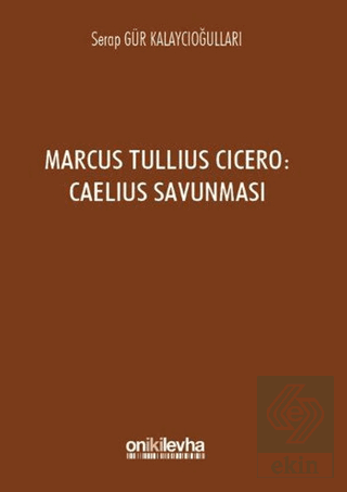 Marcus Tullius Cicero : Caelius Savunması