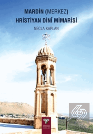 Mardin (Merkez) Hristiyan Dini Mimarisi