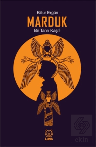 Marduk: Bir Tanrı Kaşifi