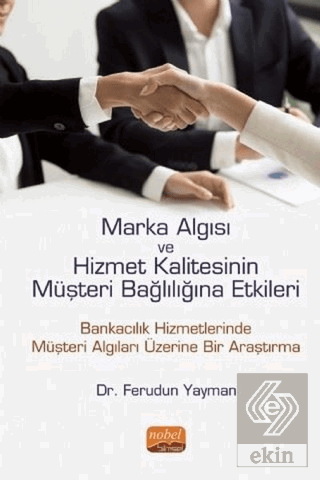 Marka Algısı ve Hizmet Kalitesinin Müşteri Bağlılı