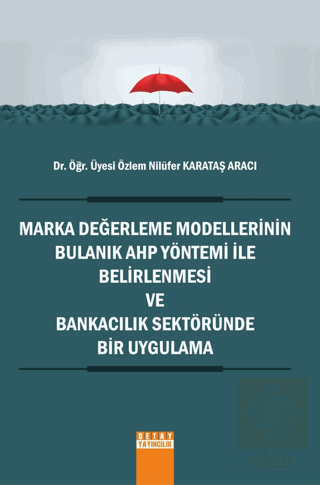 Marka Değerleme Modellerinin Bulanık AHP Yöntemi İ