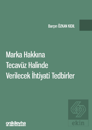 Marka Hakkına Tecavüz Halinde Verilecek İhtiyati T