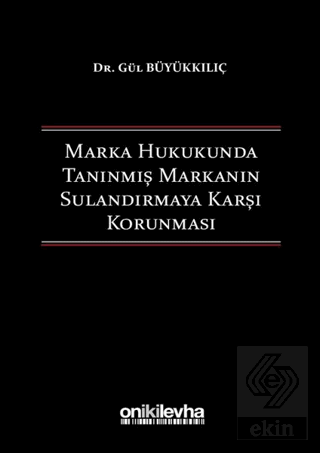 Marka Hukukunda Tanınmış Markanın Sulandırmaya Kar