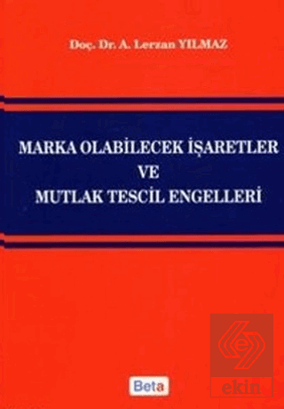 Marka Olabilecek İşaretler ve Mutlak Tescil Engell