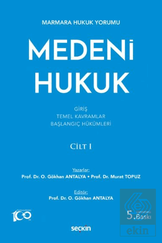 Marmara Hukuk Yorumu Medeni Hukuk Cilt: I (Giriş