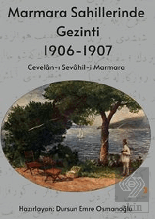 Marmara Sahillerinde Gezinti 1906-1907