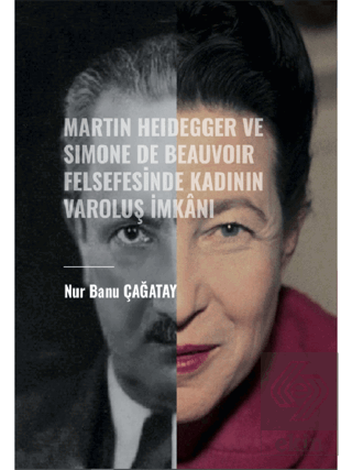 Martin Heidegger ve Simone De Beauvoir Felsefesind