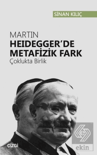 Martin Heidegger\'de Metafizik Fark