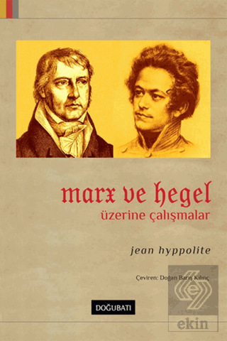 Marx ve Hegel Üzerine Çalışmalar