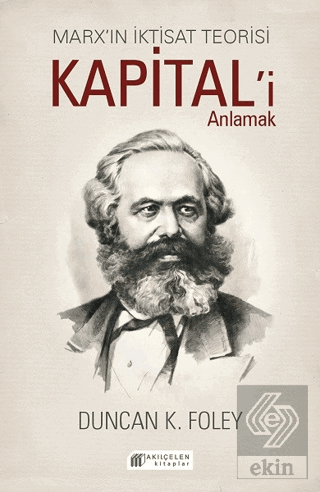 Marx'ın İktisat Teorisi - Kapital'i Anlamak