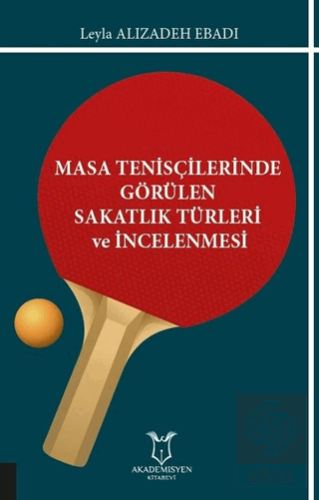 Masa Tenisçilerinde Görülen Sakatlık Türleri ve İn