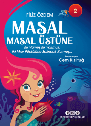 Masal Masal Üstüne 2 - Bir Varmış Bir Yokmuş, İki Mısır Püskülüne Salı