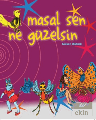 Masal Sen Ne Güzelsin