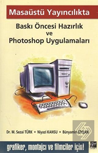 Masaüstü Yayıncılıkta Baskı Öncesi Hazırlık ve Pho