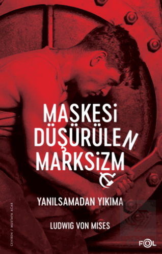 Maskesi Düşürülen Marksizm -Yanılsamadan Yıkıma