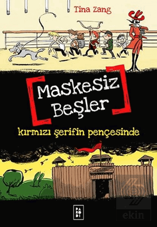 Maskesiz Beşler Serisi 2 : Kırmızı Şerifin Pençesi