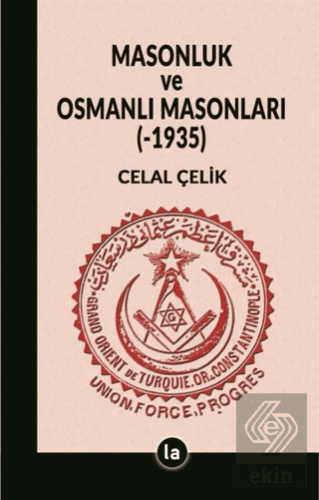 Masonluk ve Osmanlı Masonları (-1935)