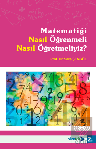 Matematiği Nasıl Öğrenmeli Nasıl Öğretmeliyiz?